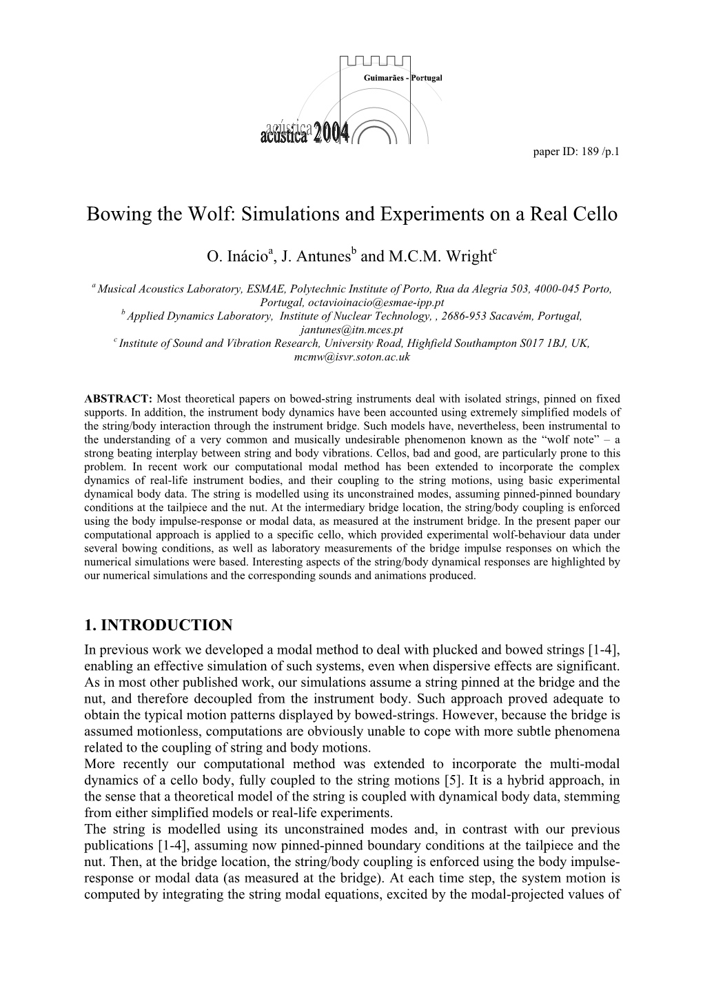 Bowing the Wolf: Simulations and Experiments on a Real Cello
