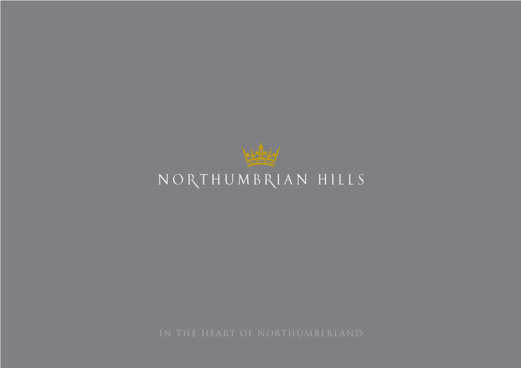 In the Heart of Northumberland Your Own Piece of Northumberland