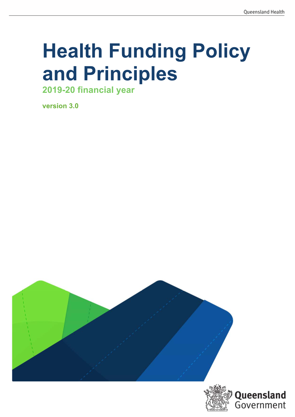 Queensland Health Funding Policy and Principles 2019-20 Version