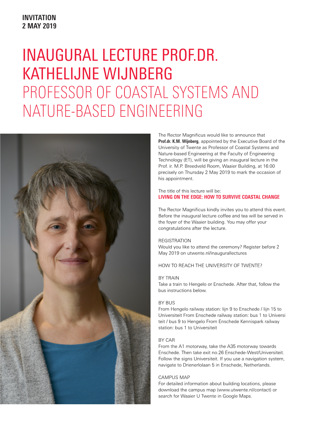 Inaugural Lecture Prof.Dr. Kathelijne Wijnberg Professor of Coastal Systems and Nature-Based Engineering