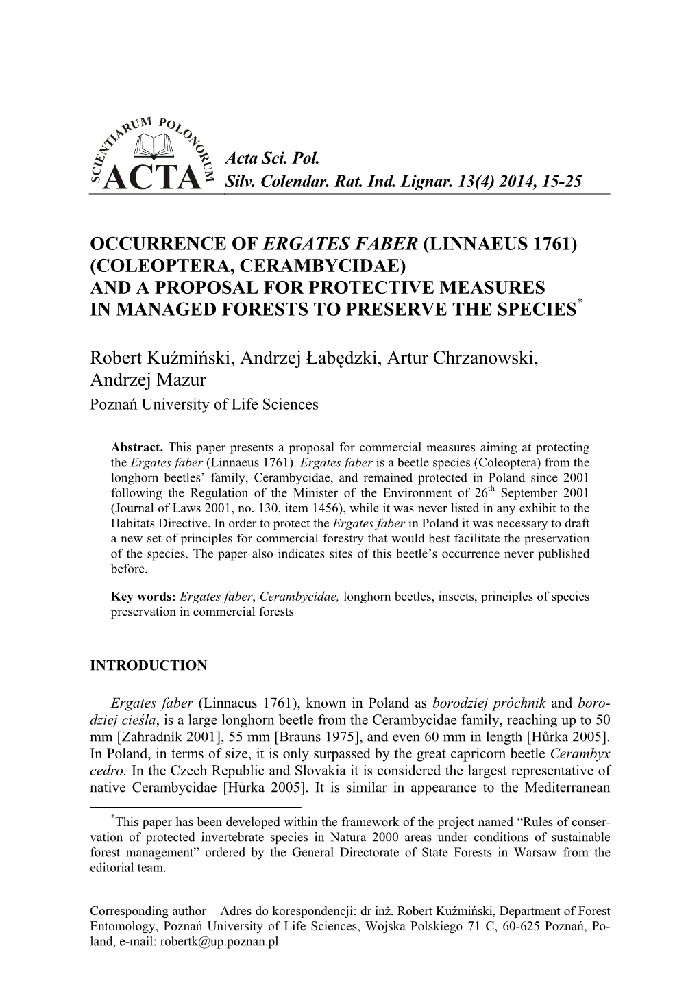 Occurrence of Ergates Faber (Linnaeus 1761) (Coleoptera, Cerambycidae) and a Proposal for Protective Measures in Managed Forests to Preserve the Species*