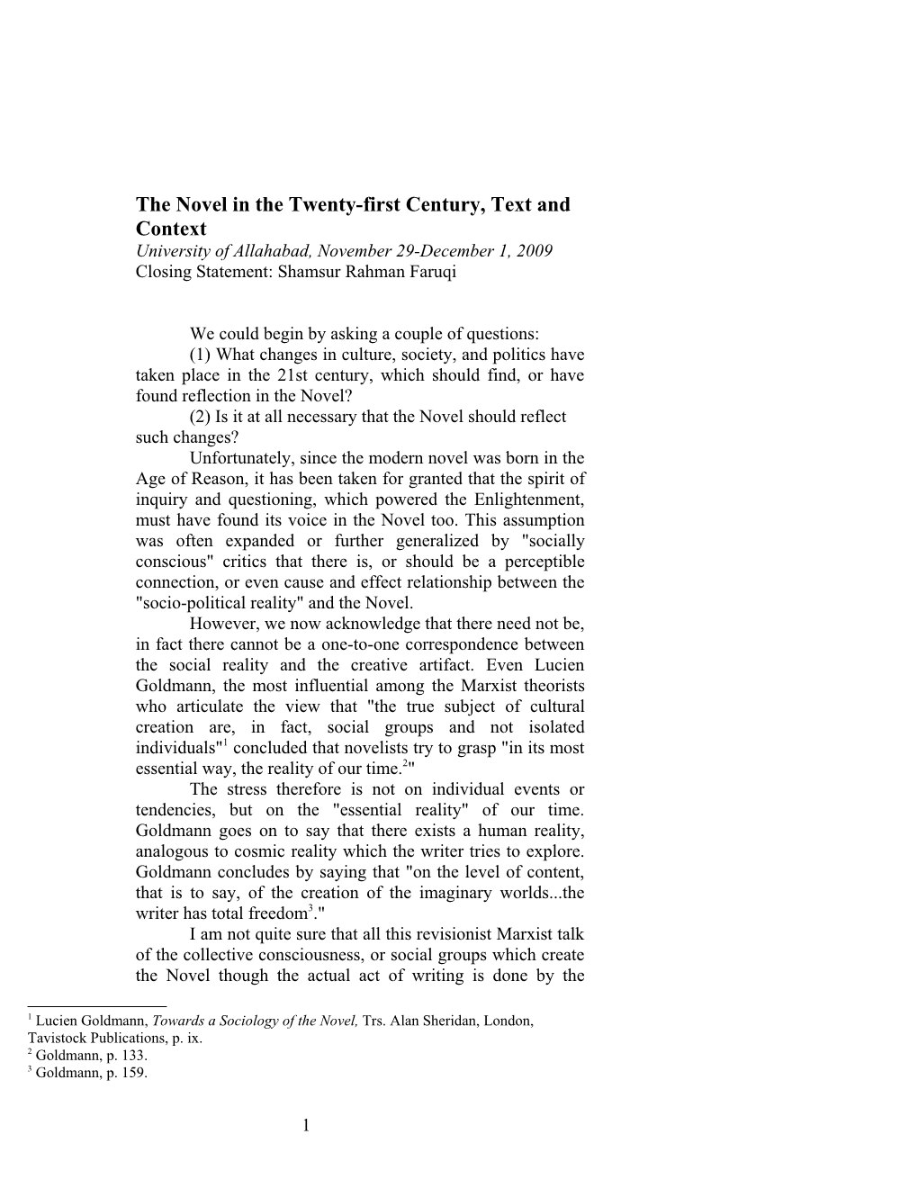 The Novel in the Twenty-First Century, Text and Context University of Allahabad, November 29-December 1, 2009 Closing Statement: Shamsur Rahman Faruqi