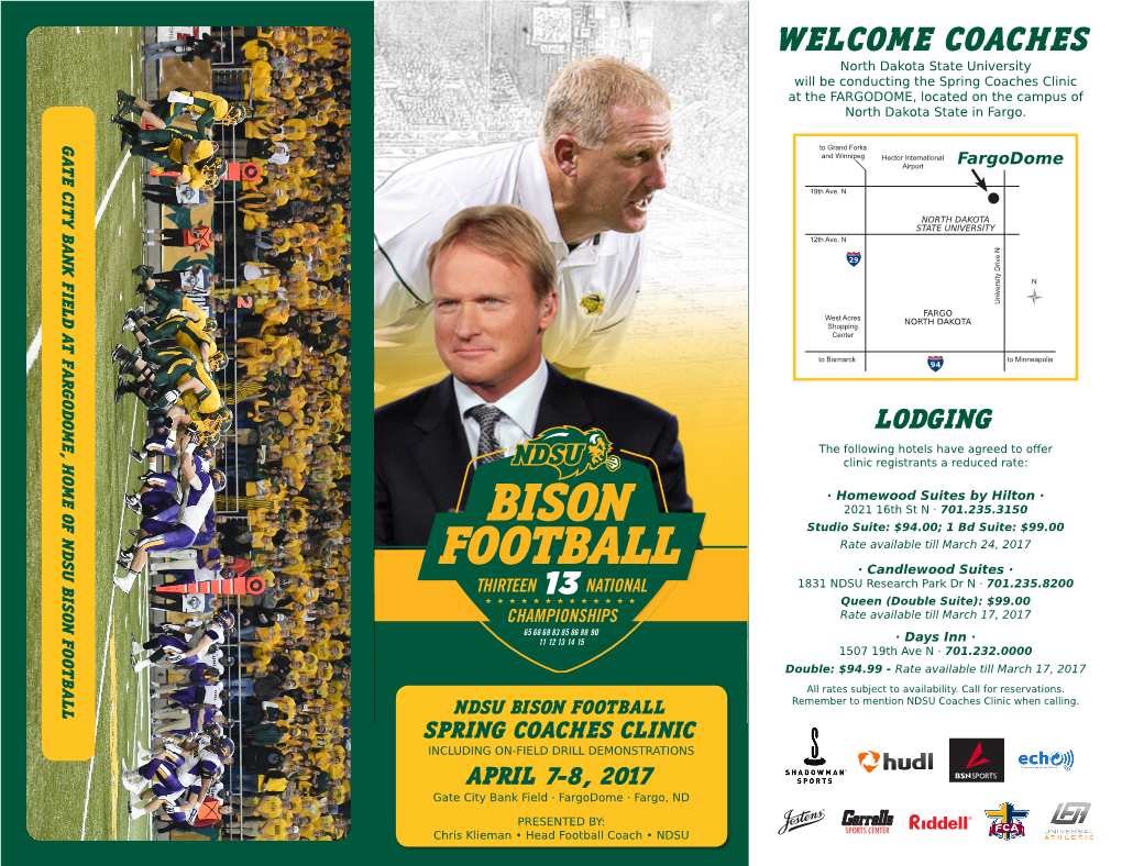 Welcome Coaches North Dakota State University Will Be Conducting the Spring Coaches Clinic at the FARGODOME, Located on the Campus of North Dakota State in Fargo