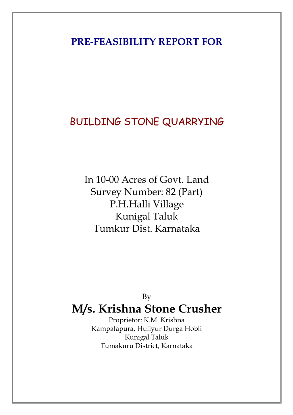 M/S. Krishna Stone Crusher Proprietor: K.M