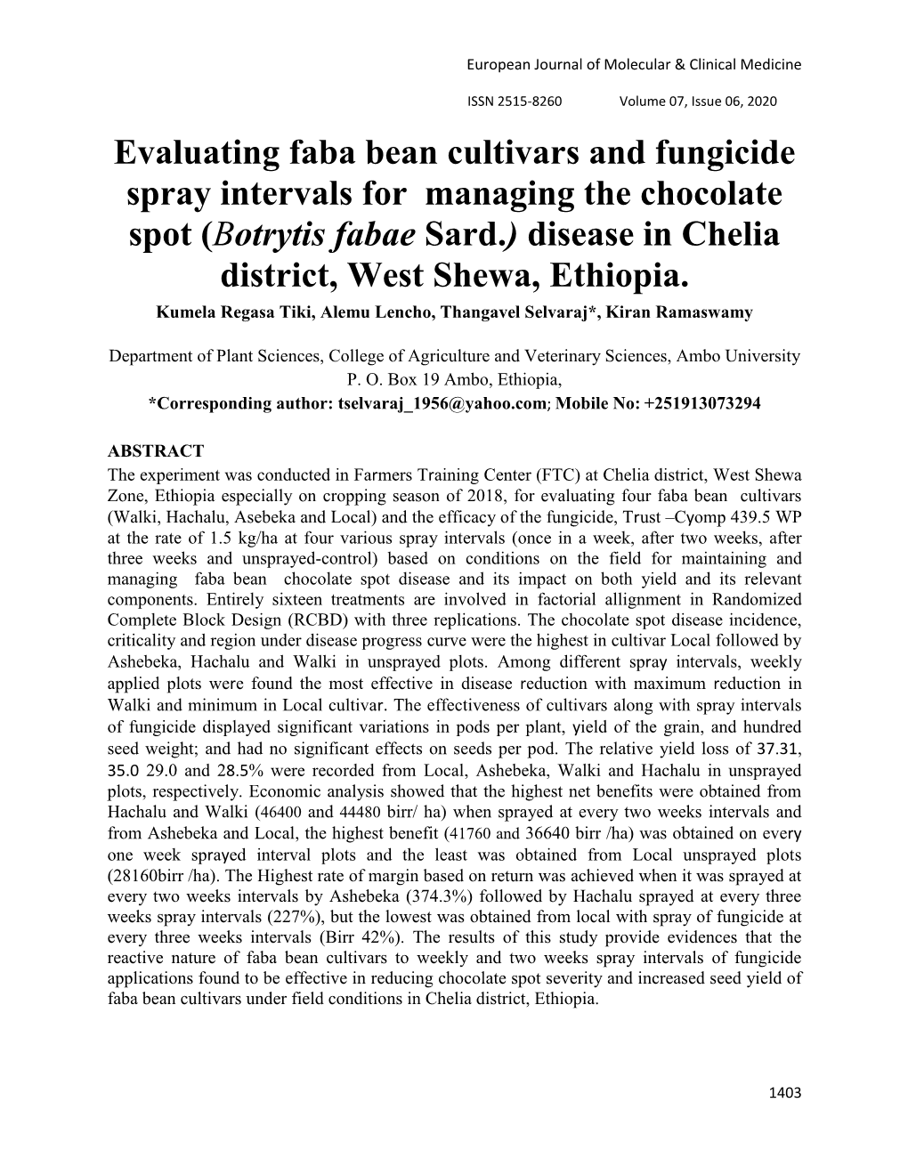 Evaluating Faba Bean Cultivars and Fungicide Spray Intervals for Managing the Chocolate Spot (Botrytis Fabae Sard.) Disease in Chelia District, West Shewa, Ethiopia