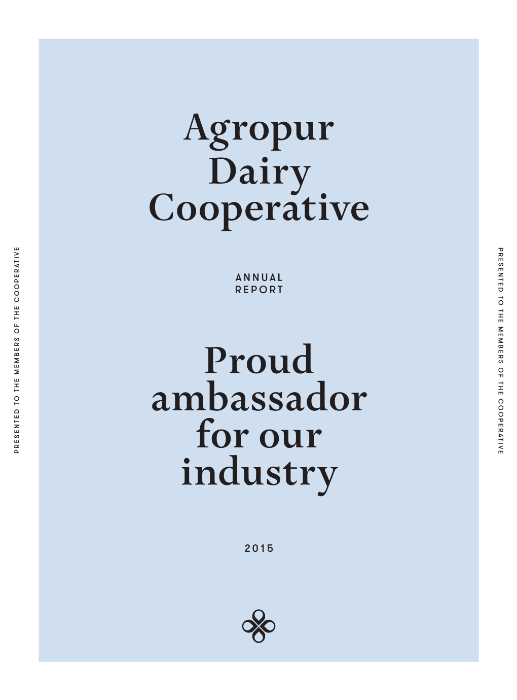 Proud Ambassador for Our Industry Agropur Dairy Cooperative