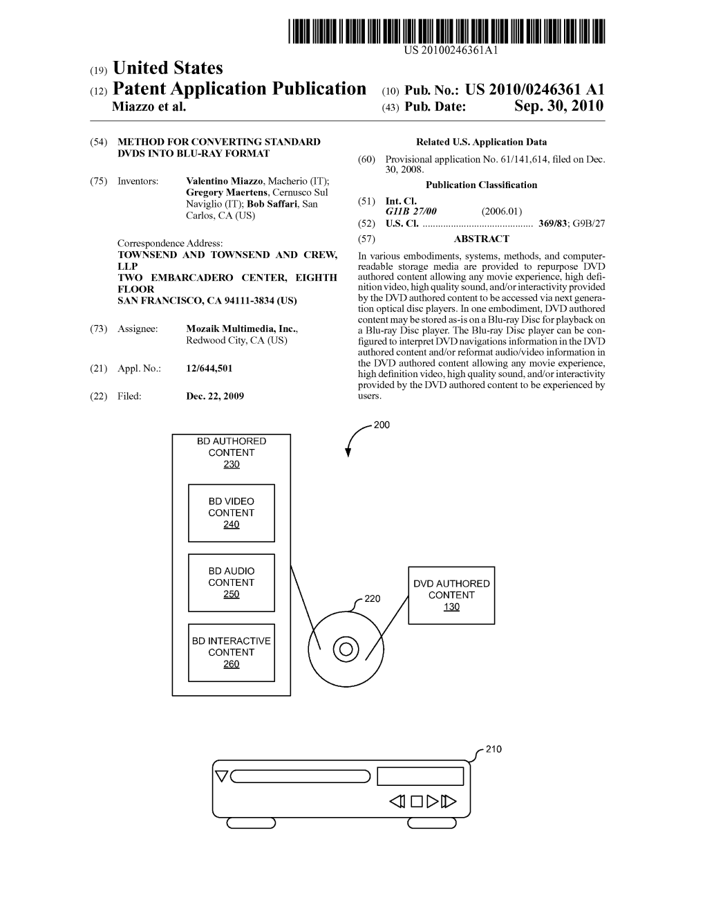 (12) Patent Application Publication (10) Pub. No.: US 2010/0246361 A1 Miazz0 Et Al