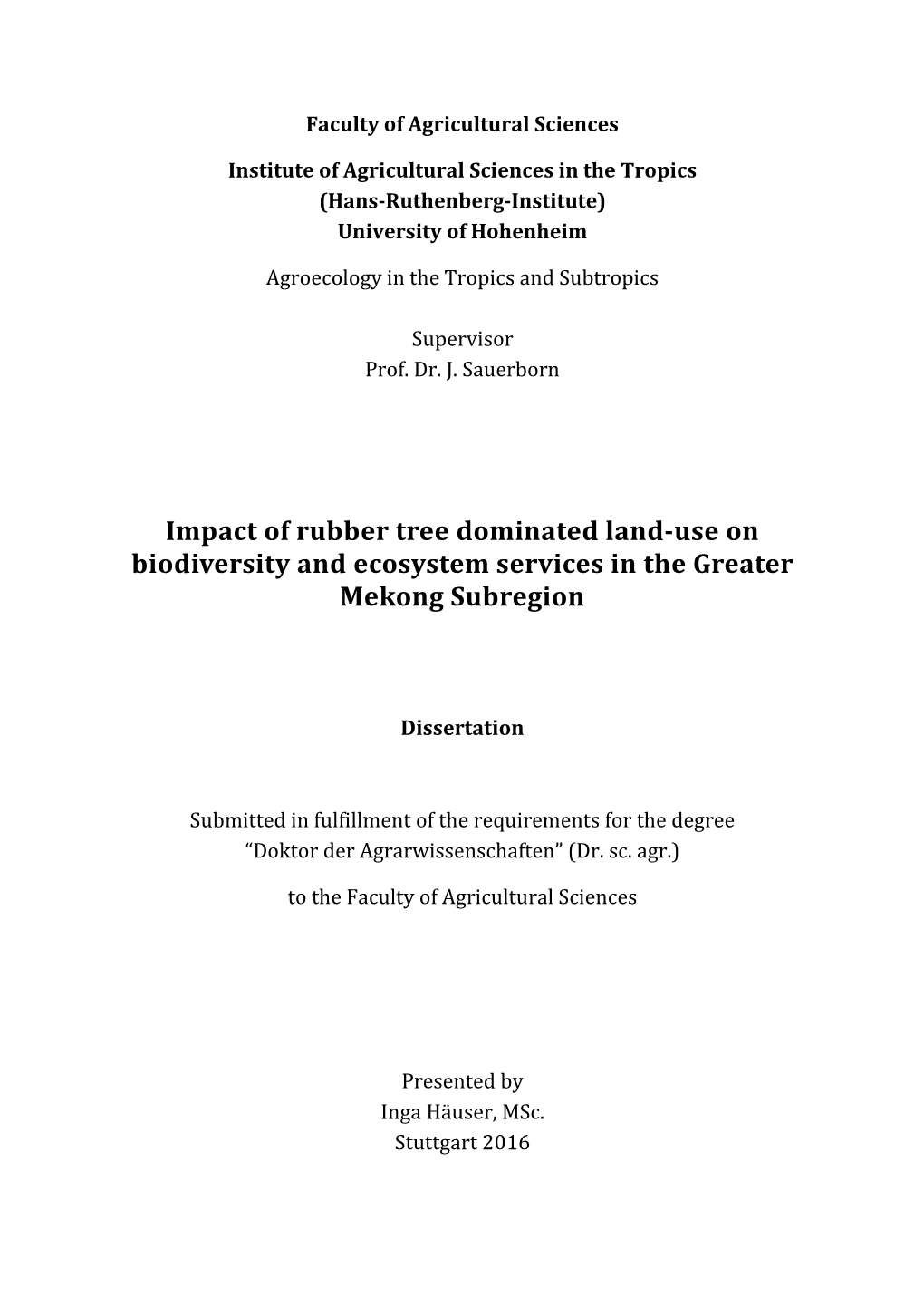 Impact of Rubber Tree Dominated Land-Use on Biodiversity and Ecosystem Services in the Greater Mekong Subregion