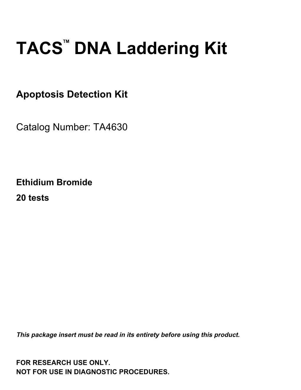 Apoptotic DNA Laddering Kits Are Used to Assay Cells and Tissues for Apoptosis by Detecting Internucleosomal DNA Fragmentation and Displaying DNA Laddering