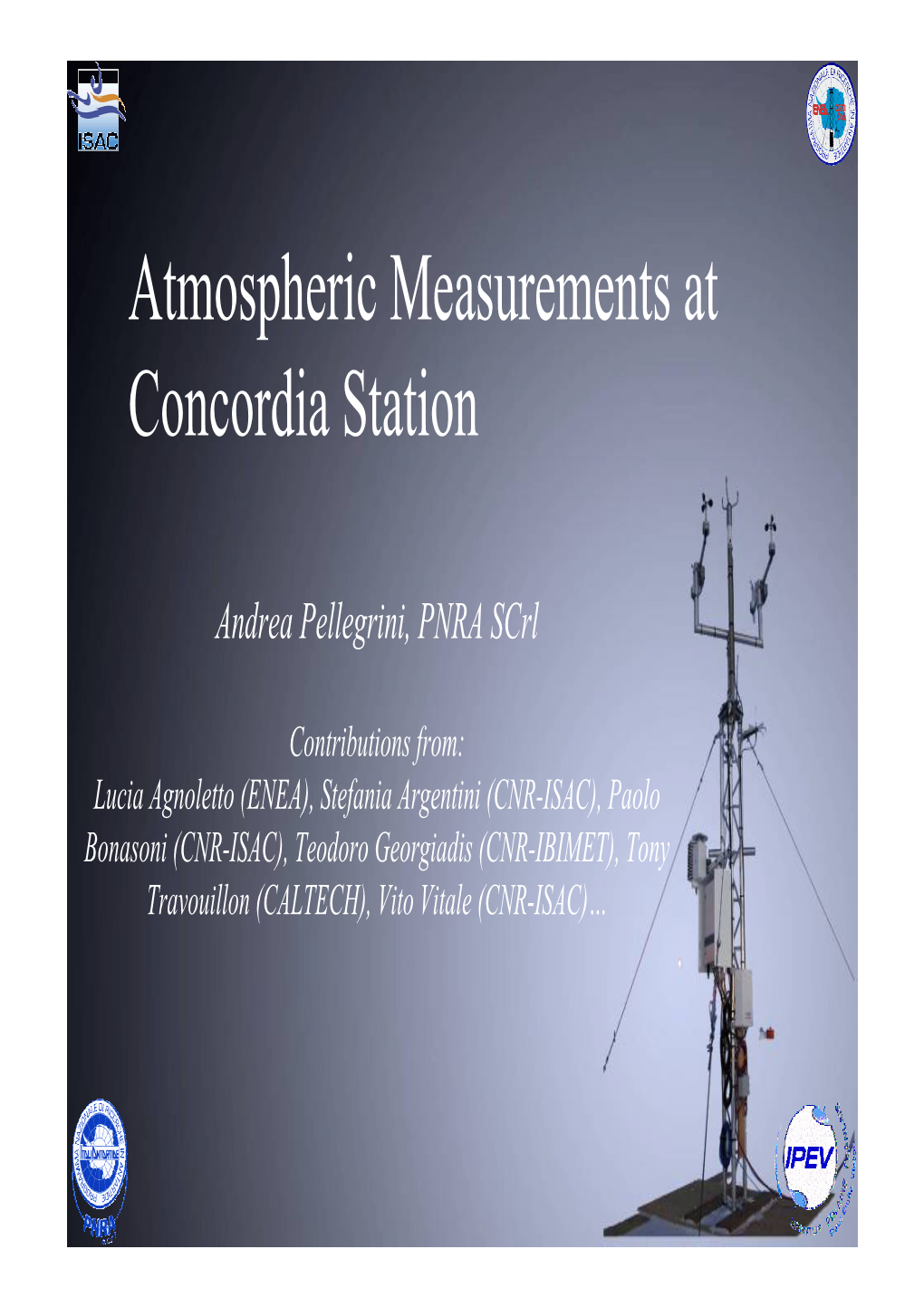 Atmospheric Measurements at Concordia Station