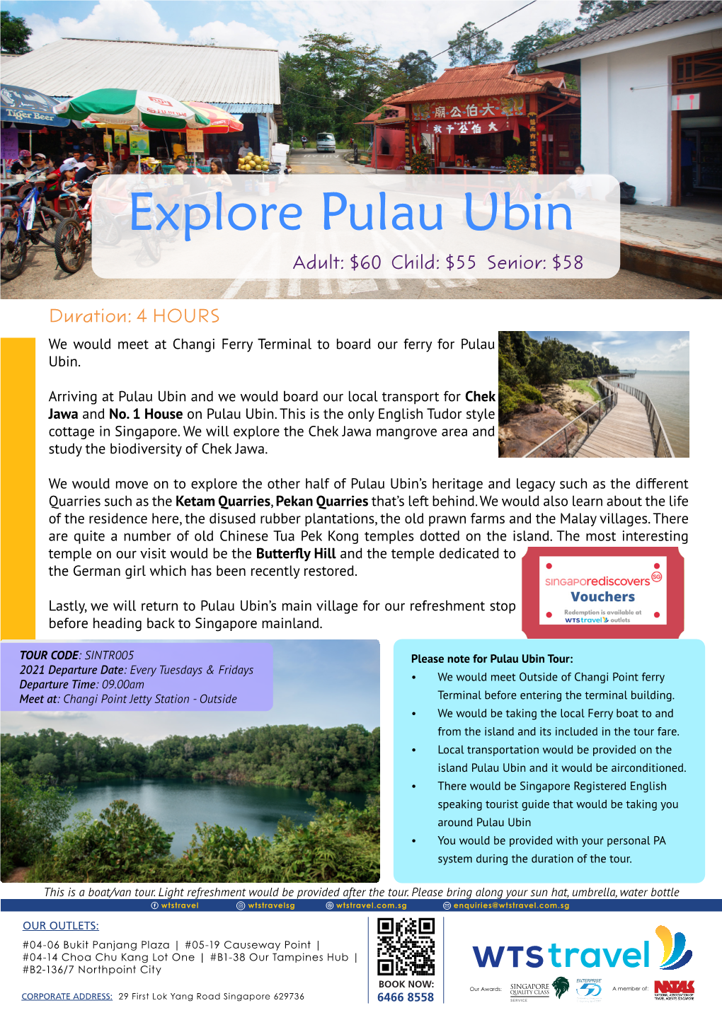 Explore Pulau Ubin Adult: $60 Child: $55 Senior: $58