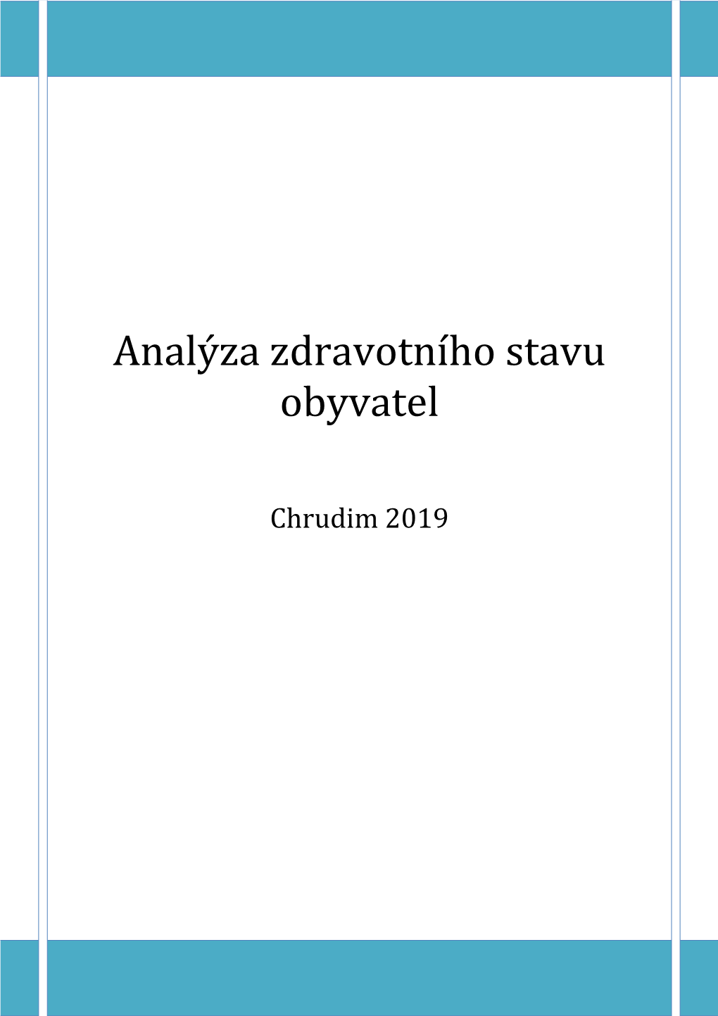 Analýza Zdravotního Stavu Obyvatel 2019