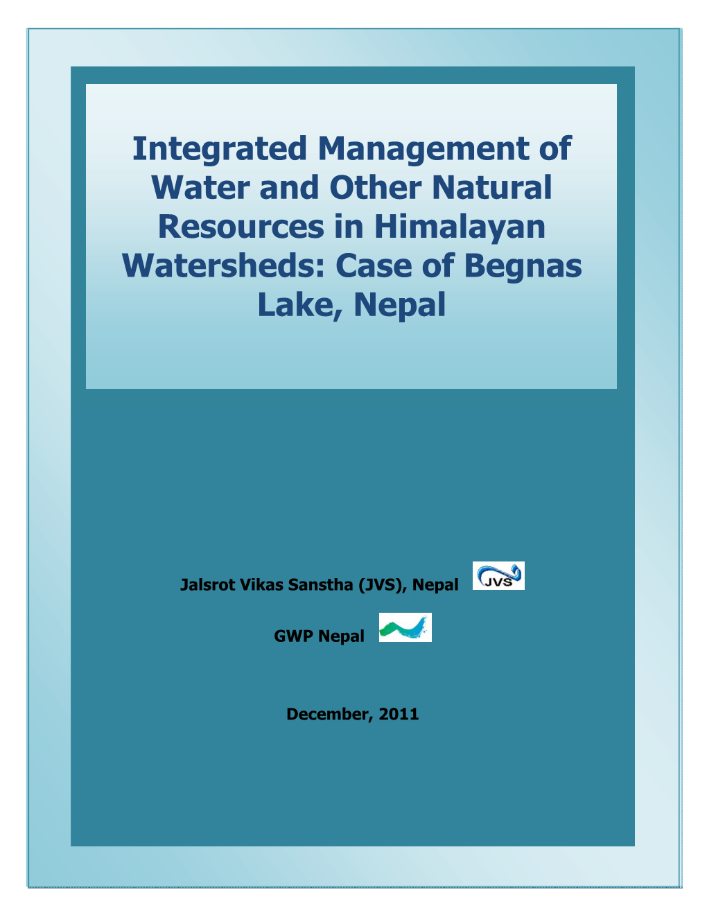 Integrated Management of Water and Other Natural Resources in Himalayan Watersheds: Case of Begnas Lake, Nepal