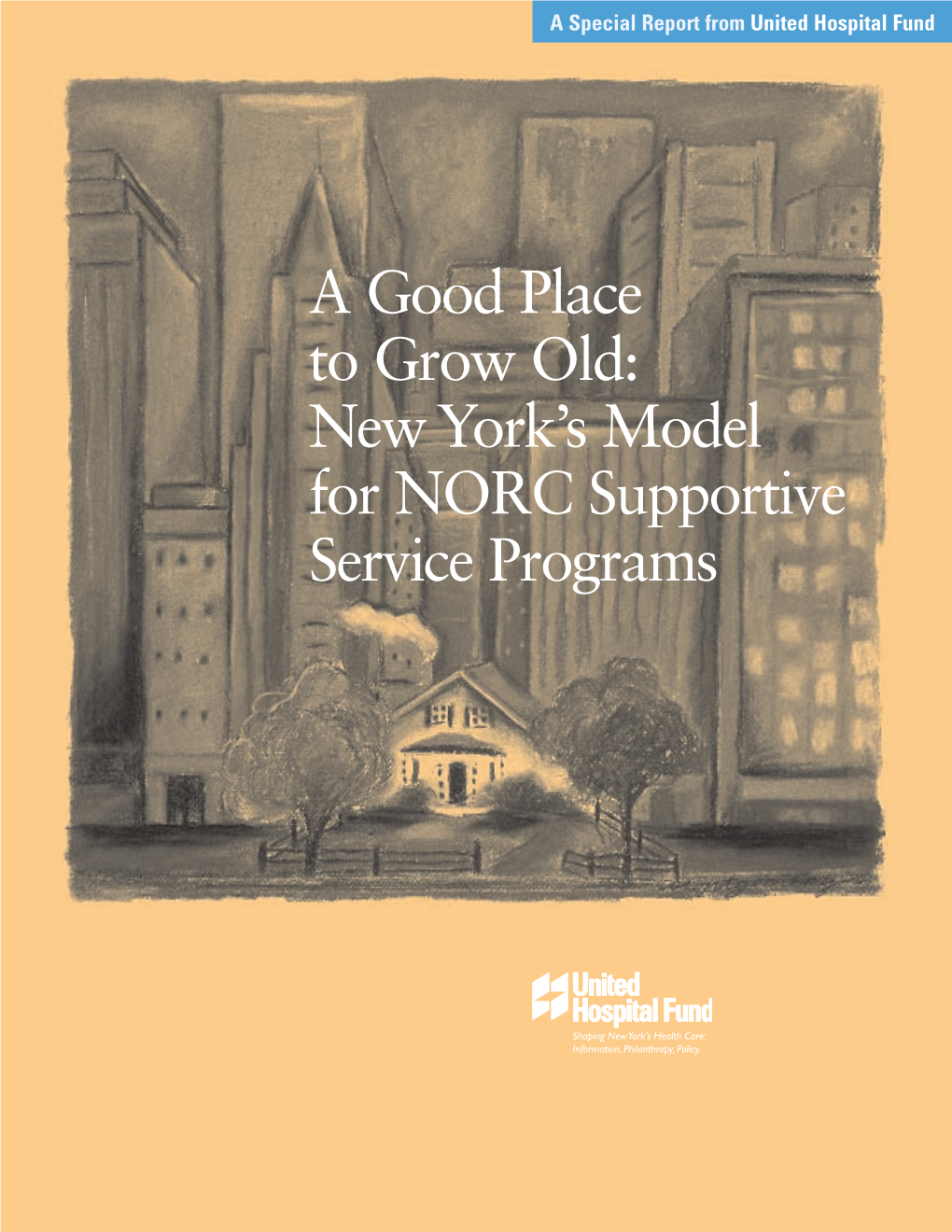 A Good Place to Grow Old: New York's Model for NORC Supportive