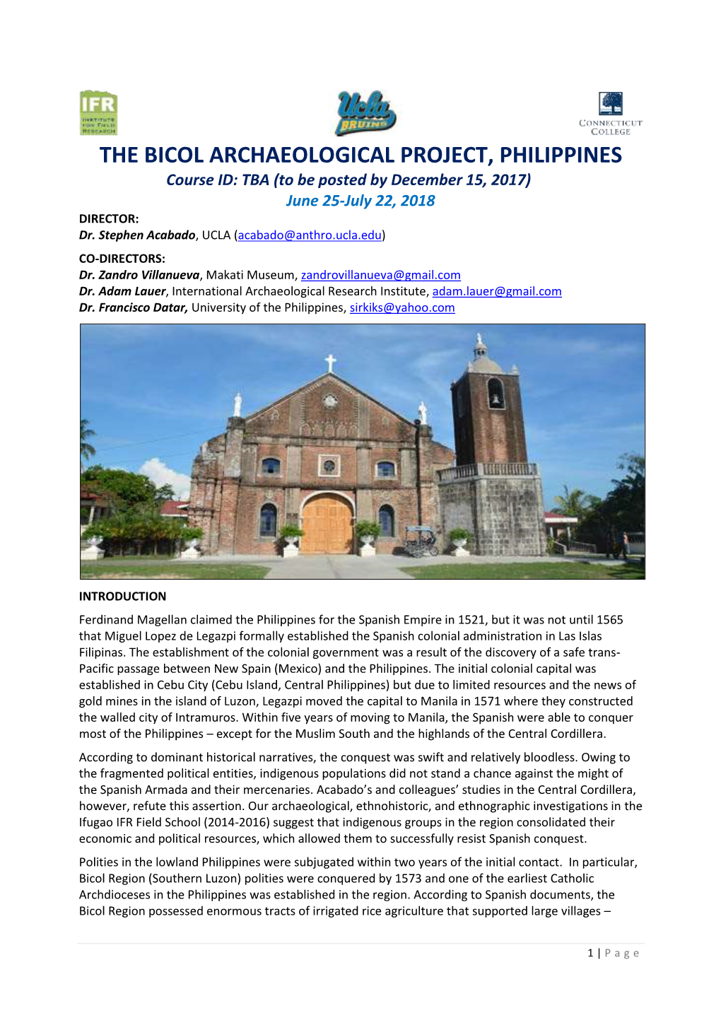 THE BICOL ARCHAEOLOGICAL PROJECT, PHILIPPINES Course ID: TBA (To Be Posted by December 15, 2017) June 25-July 22, 2018 DIRECTOR: Dr