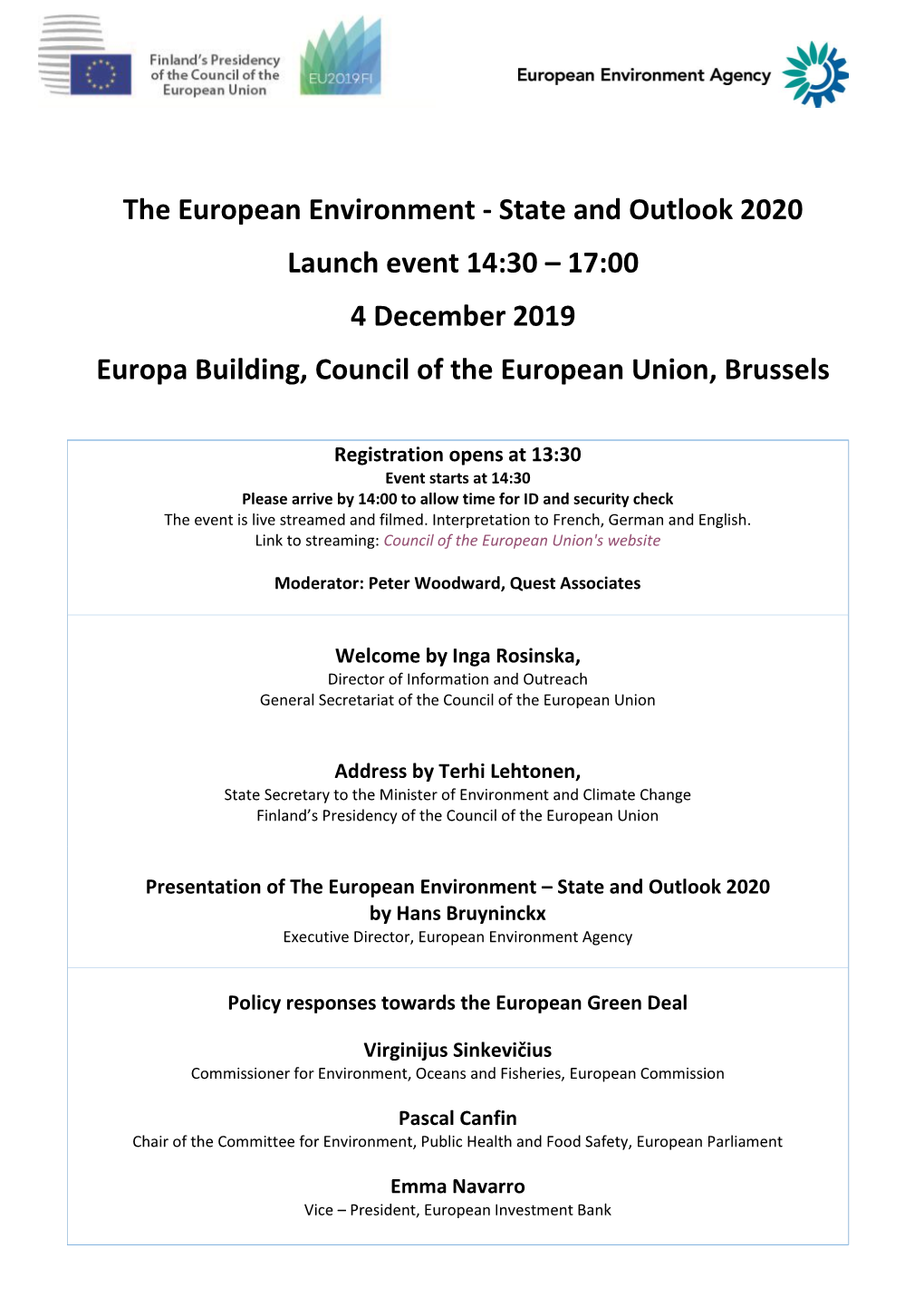 State and Outlook 2020 Launch Event 14:30 – 17:00 4 December 2019 Europa Building, Council of the European Union, Brussels