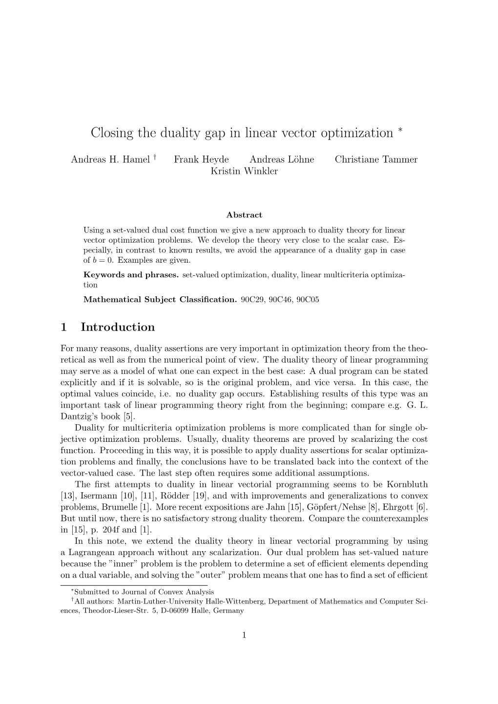 Closing the Duality Gap in Linear Vector Optimization ∗