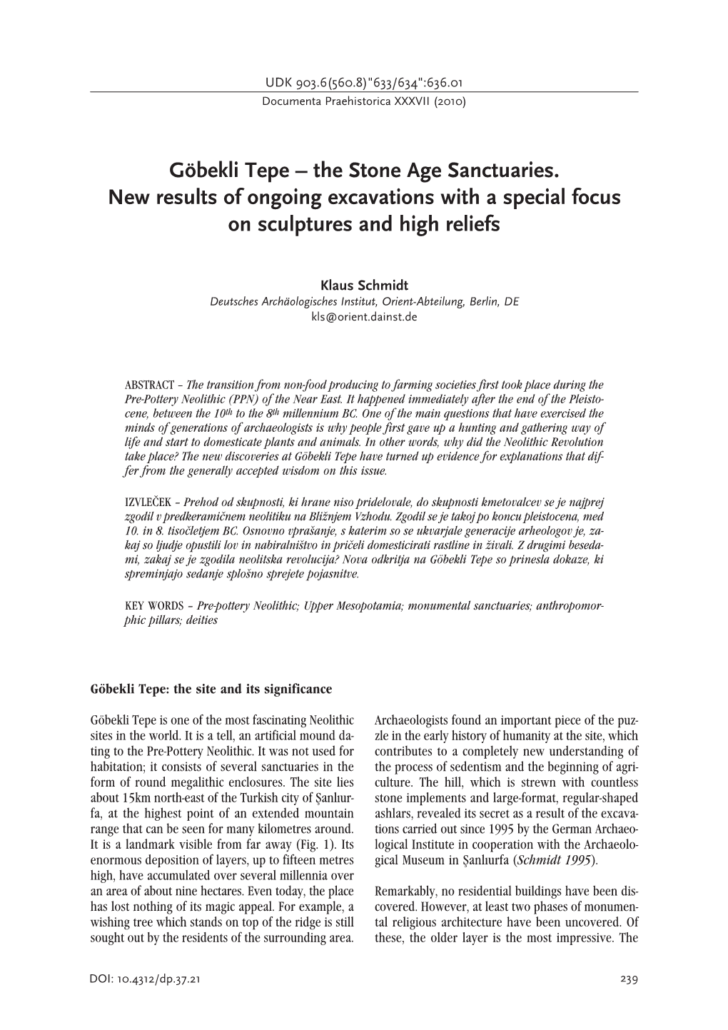 Göbekli Tepe – the Stone Age Sanctuaries. New Results of Ongoing Excavations with a Special Focus on Sculptures and High Reliefs