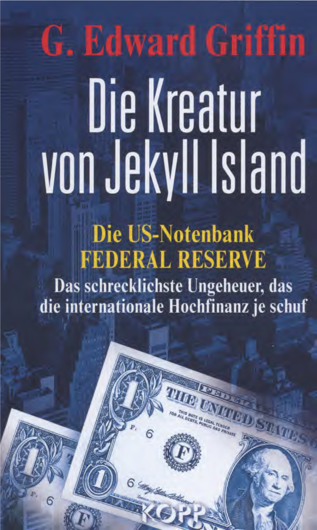 (FED Federal Reserve Bank) – G. Edward Griffin