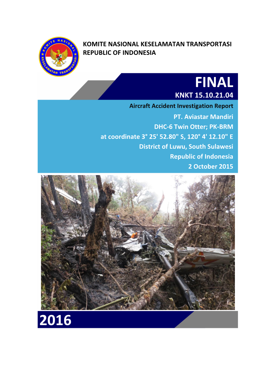 Final Report Was Produced by the Komite Nasional Keselamatan Transportasi (KNKT), Transportation Building, 3Rd Floor, Jalan Medan Merdeka Timur No