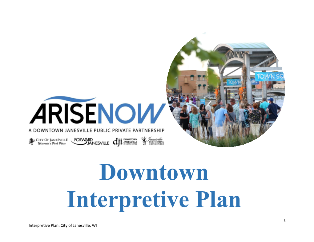 Downtown Interpretive Plan Is Intended to Further Position Downtown Janesville As a Vibrant Neighborhood Where Commerce, Culture, Entertainment, and History Intersect