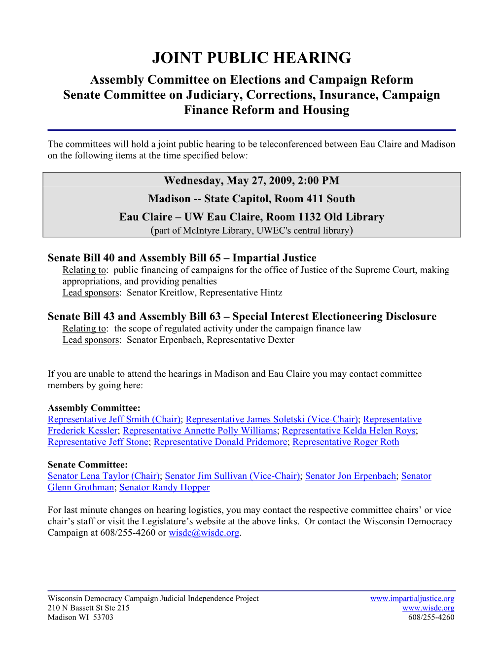 JOINT PUBLIC HEARING Assembly Committee on Elections and Campaign Reform Senate Committee on Judiciary, Corrections, Insurance, Campaign Finance Reform and Housing