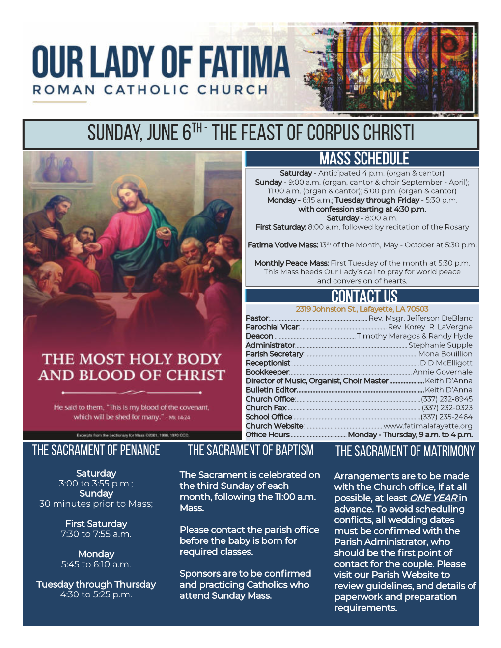 Sunday, June 6TH - the Feast of Corpus Christi MASS SCHEDULE Saturday - Anticipated 4 P.M