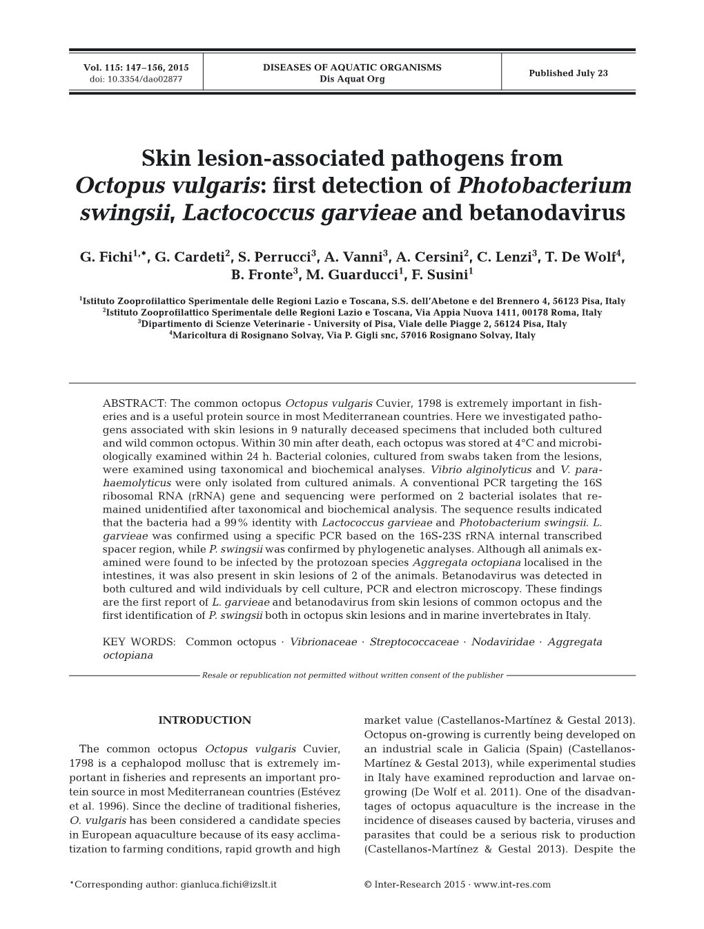 Skin Lesion-Associated Pathogens from Octopus Vulgaris: First Detection of Photobacterium Swingsii, Lactococcus Garvieae and Betanodavirus