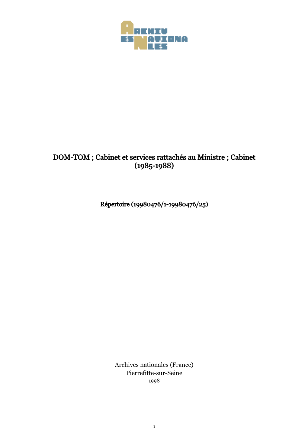 DOM-TOM ; Cabinet Et Services Rattachés Au Ministre ; Cabinet (1985-1988)