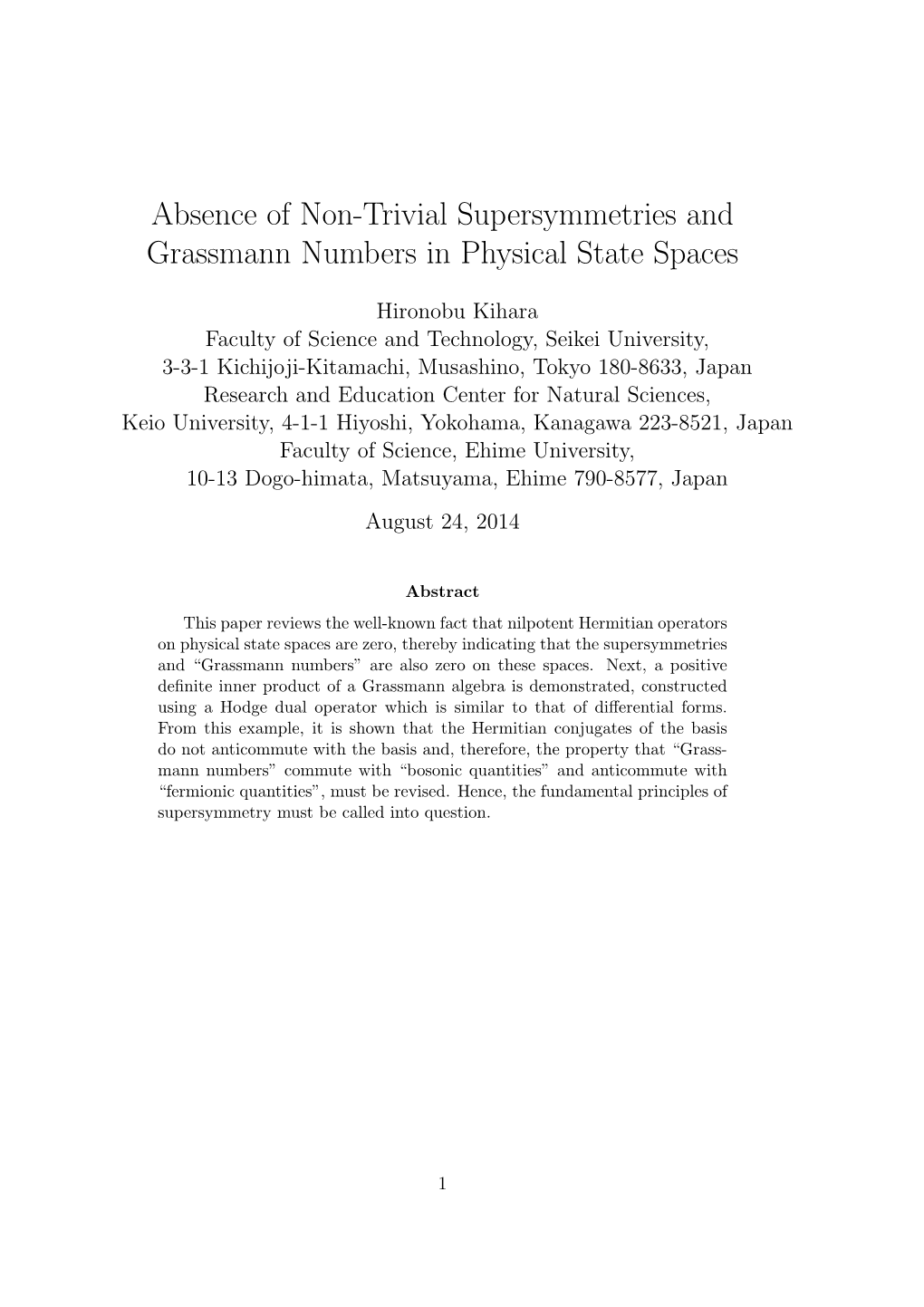 Absence of Non-Trivial Supersymmetries and Grassmann Numbers in Physical State Spaces