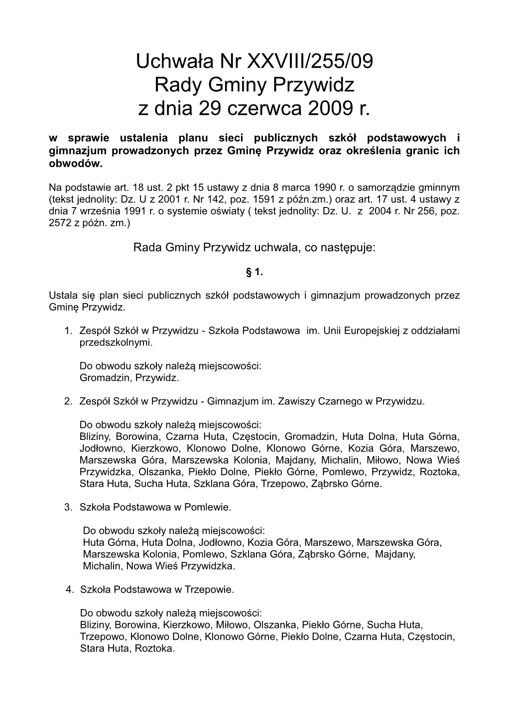 Uchwała Nr XXVIII/255/09 Rady Gminy Przywidz Z Dnia 29 Czerwca 2009 R