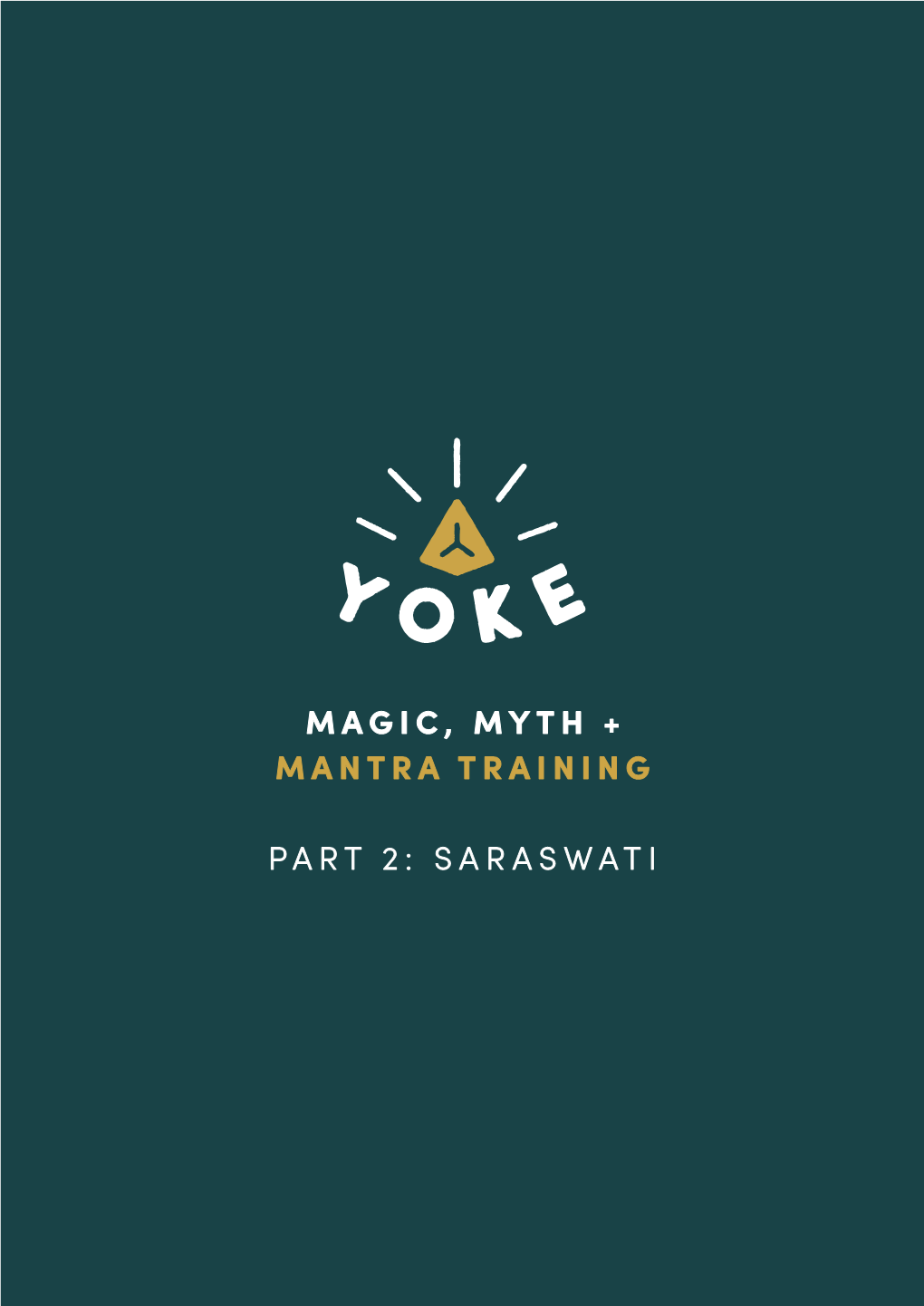 Magic, Myth + Mantra Training Part 2: Saraswati Saraswati