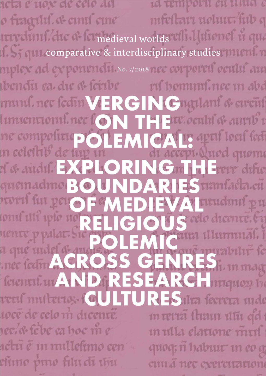 Verging on the Polemical: Exploring the Boundaries of Medieval Religious Polemic Across Genres and Research Cultures