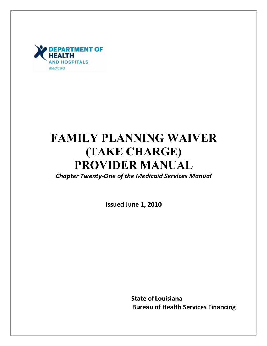 FAMILY PLANNING WAIVER (TAKE CHARGE) PROVIDER MANUAL Chapter Twenty-One of the Medicaid Services Manual