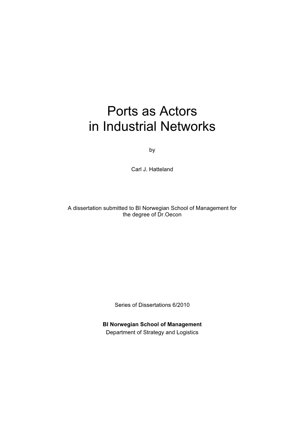 Ports As Actors in Industrial Networks