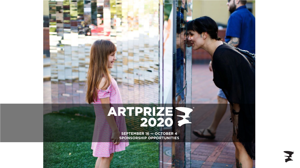 September 16 — October 4 Sponsorship Opportunities What Is Artprize?