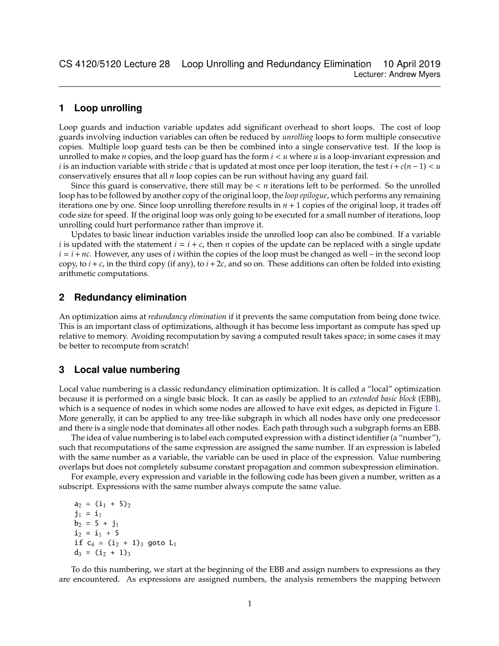 CS 4120/5120 Lecture 28 Loop Unrolling and Redundancy Elimination 10 April 2019 Lecturer: Andrew Myers