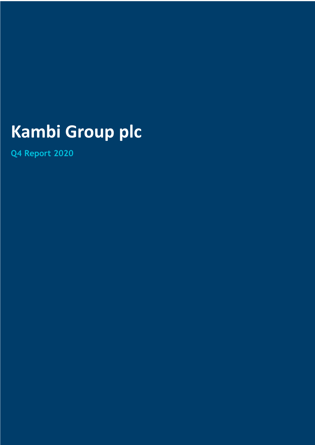 Kambi Group Plc Q4 2020 Report 10 February 2021