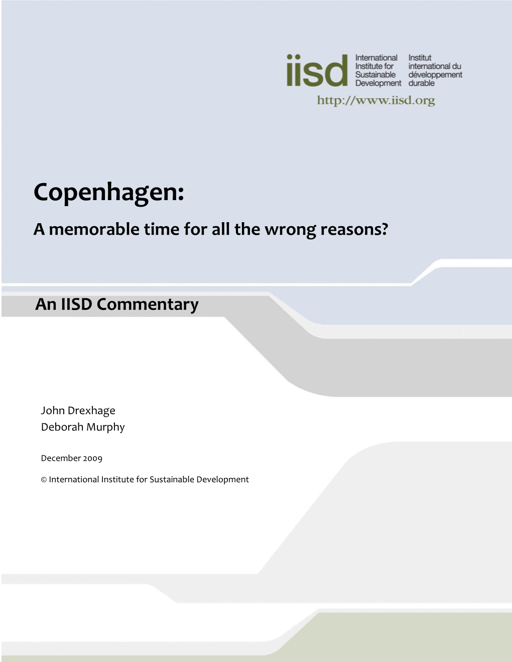 Copenhagen: a Memorable Time for All the Wrong Reasons? an IISD Commentary