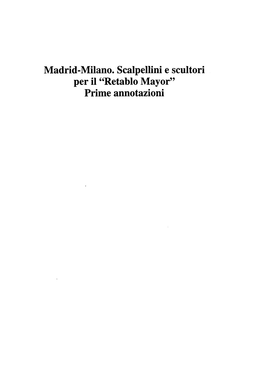 Madrid-Milano. Scalpellini E Scultori Per Il "Retablo Mayor" Prime Annotazioni