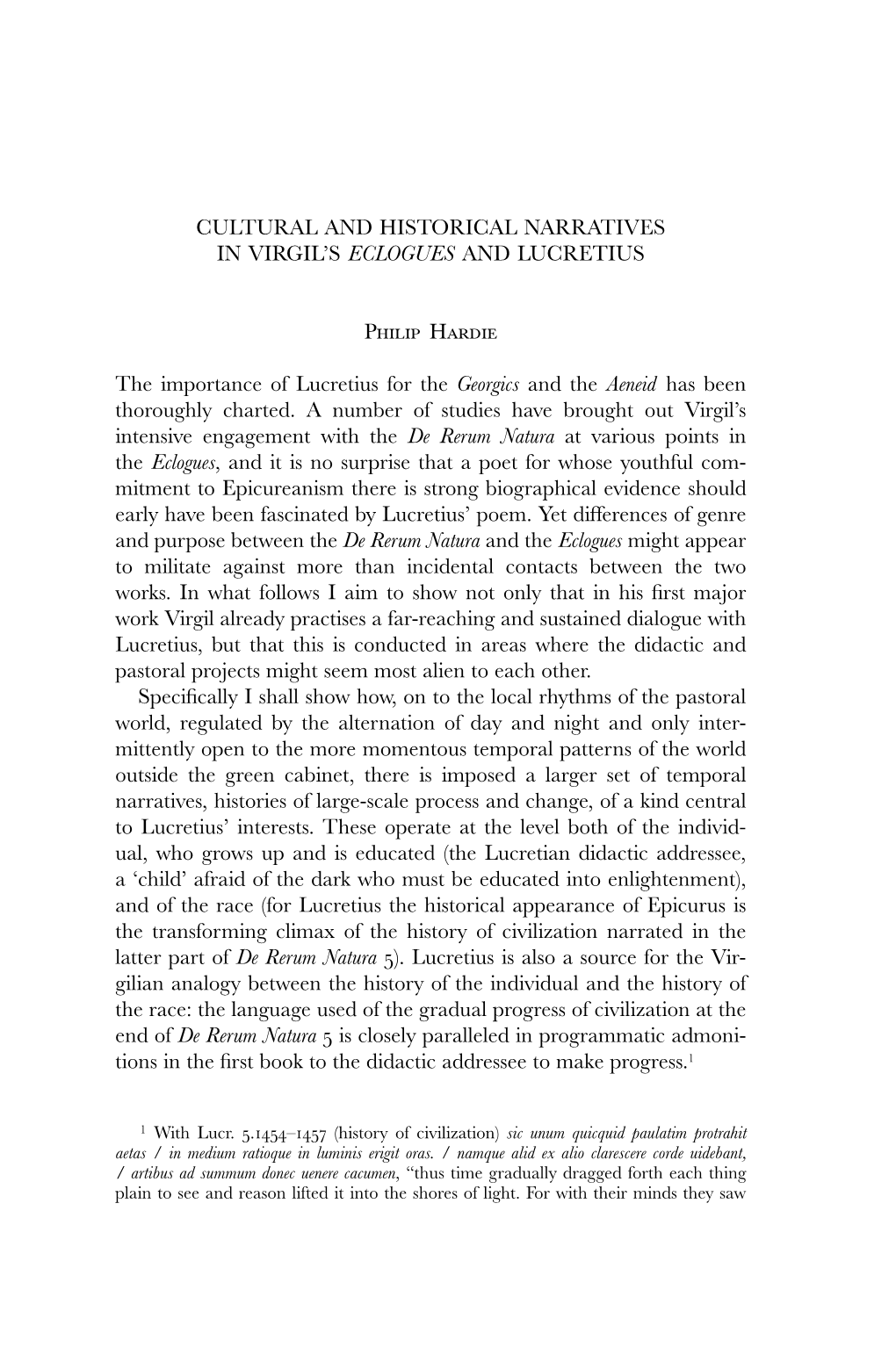 CULTURAL and HISTORICAL NARRATIVES in VIRGIL's ECLOGUES and LUCRETIUS Philip Hardie the Importance of Lucretius for the Georgi