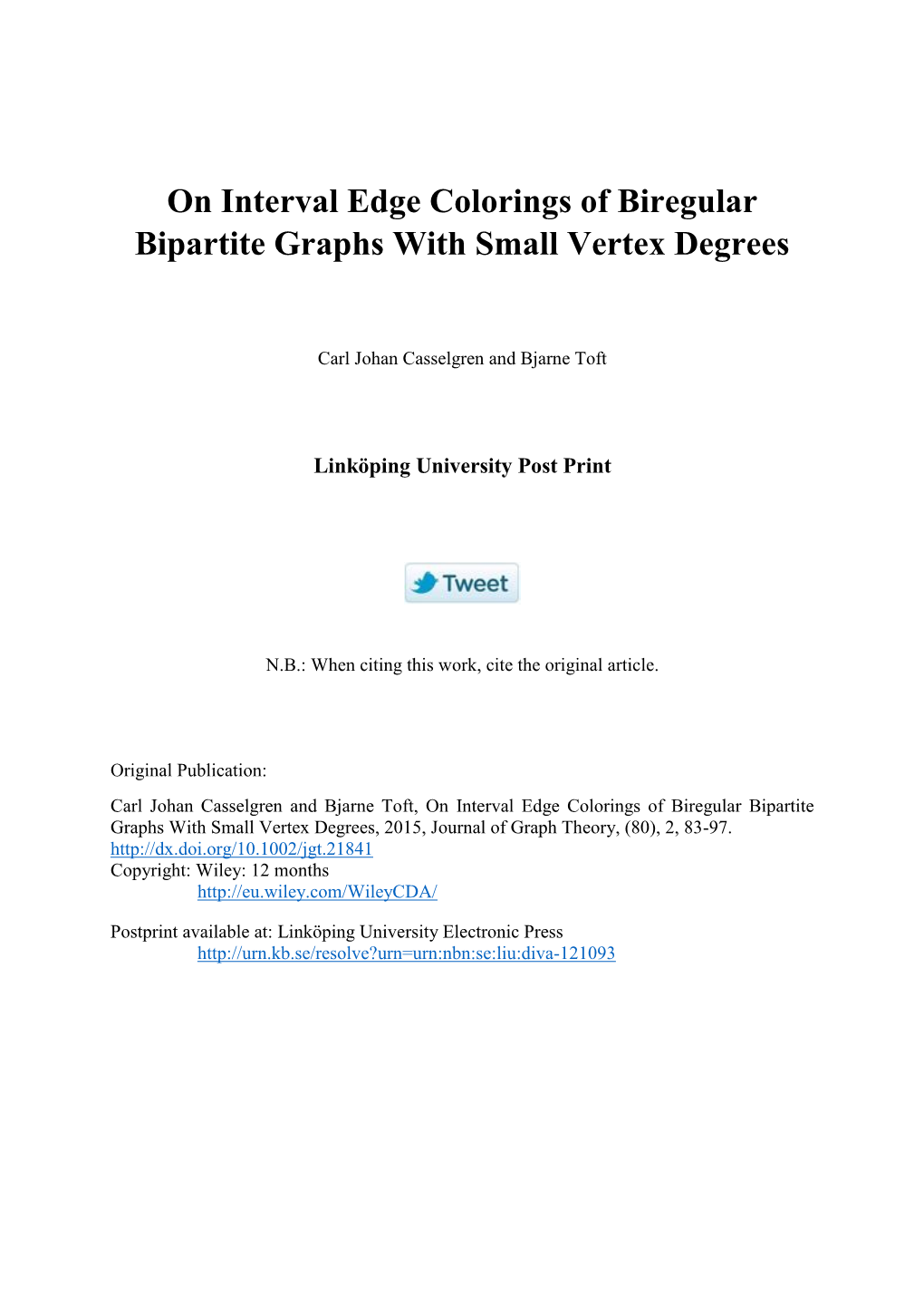 On Interval Edge Colorings of Biregular Bipartite Graphs with Small Vertex Degrees