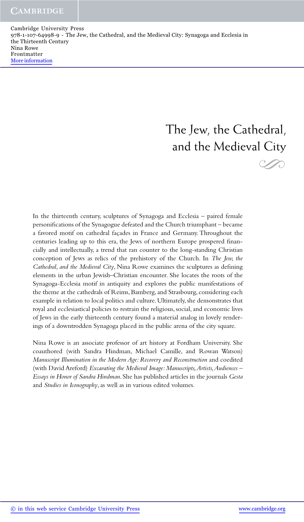 The Jew, the Cathedral, and the Medieval City: Synagoga and Ecclesia in the Thirteenth Century Nina Rowe Frontmatter More Information