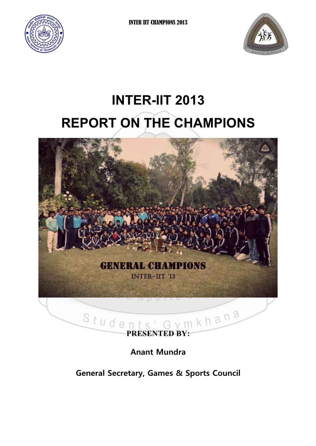 Inter-Iit 2013 Report on the Champions