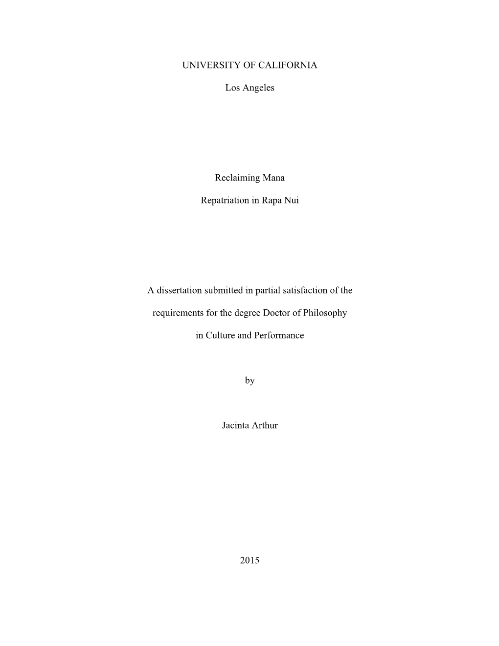 UNIVERSITY of CALIFORNIA Los Angeles Reclaiming Mana Repatriation in Rapa Nui a Dissertation Submitted in Partial Satisfaction O