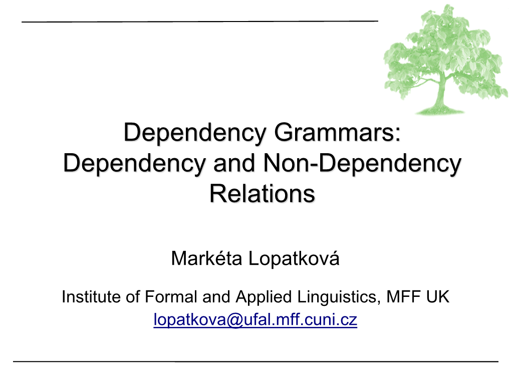 Dependency Grammars: Dependency and Non-Dependency Relations