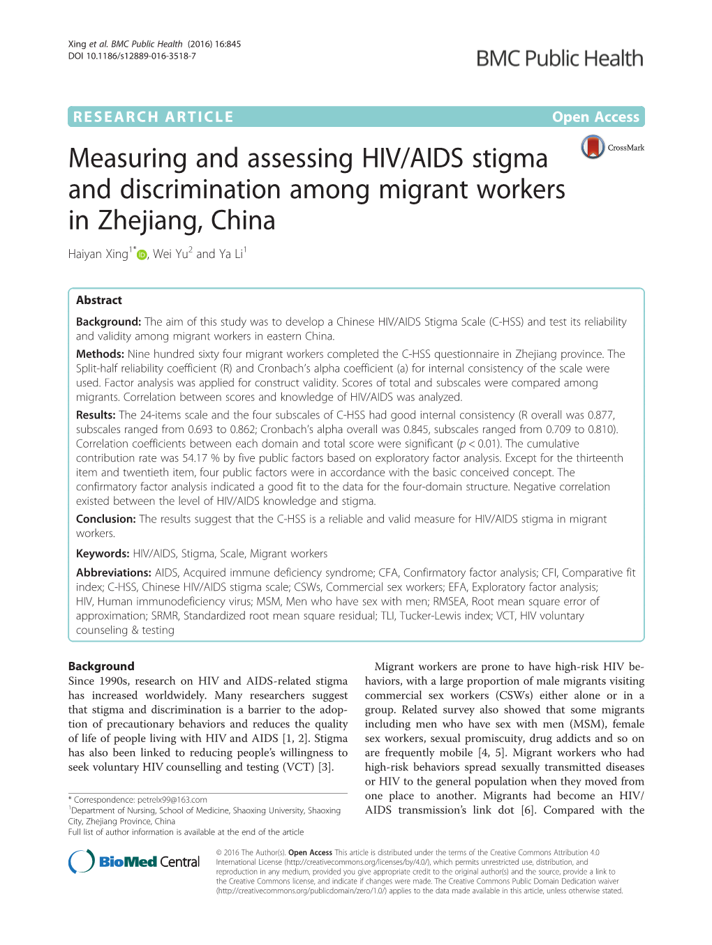 Measuring and Assessing HIV/AIDS Stigma and Discrimination Among Migrant Workers in Zhejiang, China Haiyan Xing1* , Wei Yu2 and Ya Li1