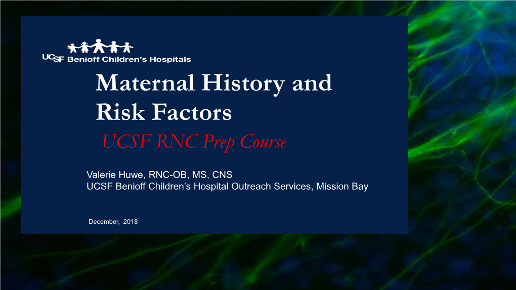 Maternal History and Risk Factors UCSF RNC Prep Course