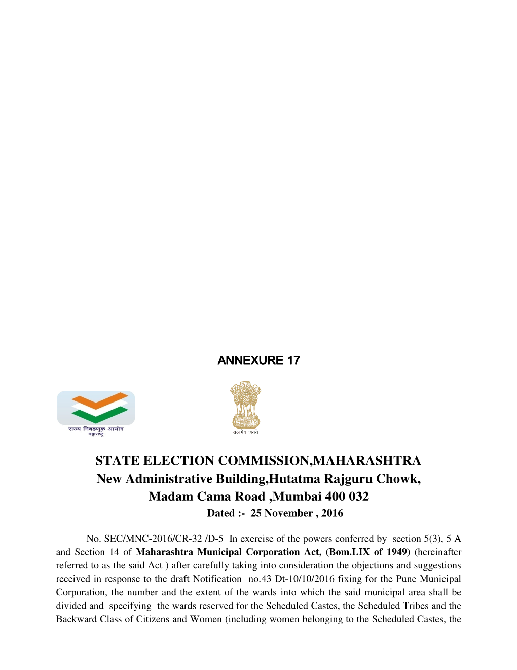 STATE ELECTION COMMISSION,MAHARASHTRA New Administrative Building,Hutatma Rajguru Chowk, Madam Cama Road ,Mumbai 400 032 Dated :- 25 November , 2016