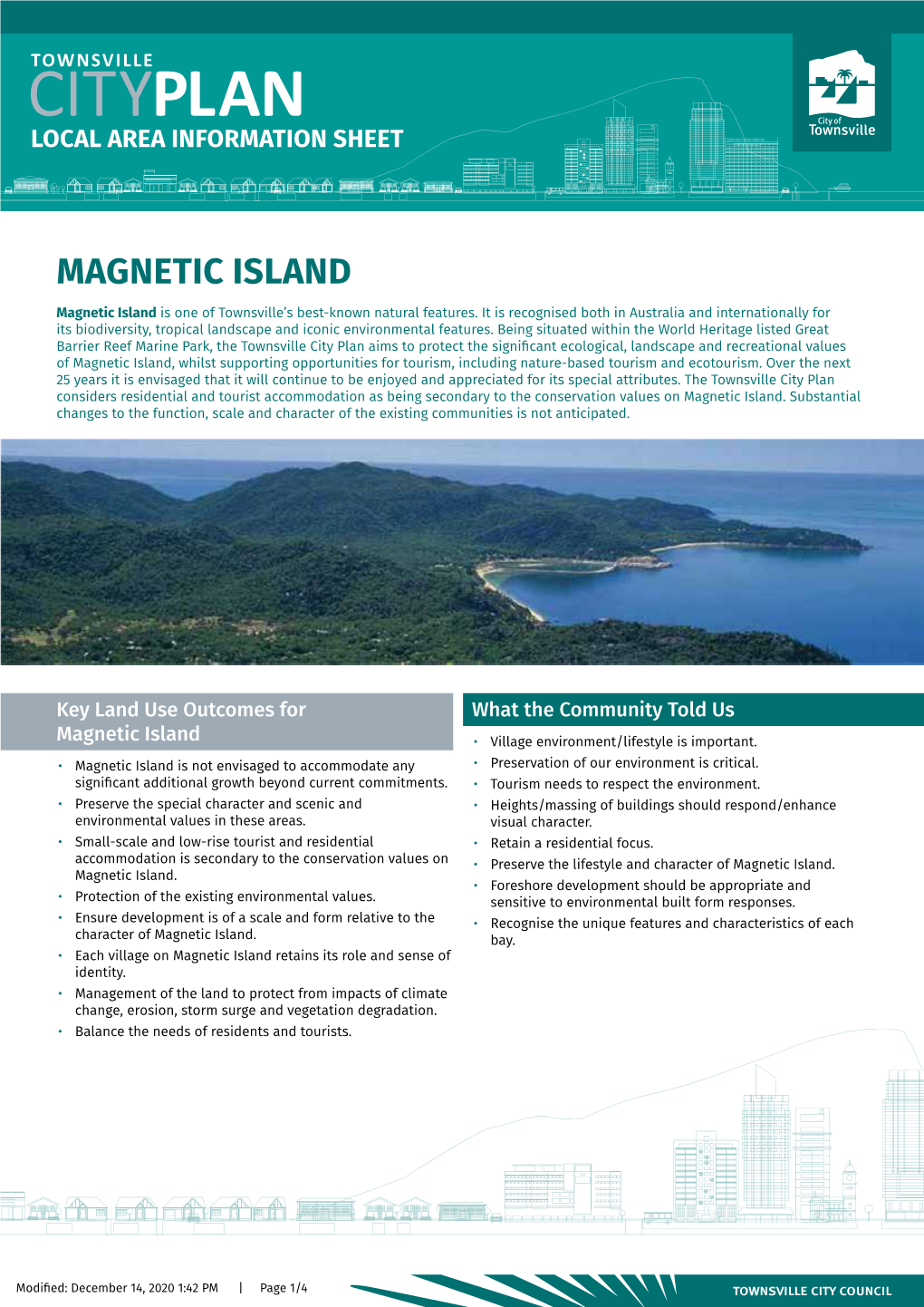 MAGNETIC ISLAND Magnetic Island Is One of Townsville’S Best-Known Natural Features